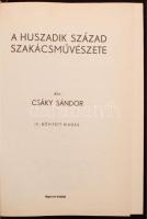 Csáky Sándor: A XX. szakácsművészete. Budapest, é.n., Novorg Kerszi. Reprint kiadás. Kiadói egészvás...