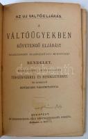 Az új váltóeljárás. A váltóügyekben követendő eljárást szabályozó eljárást szabályzó igazságügyi ministeri rendelet. Budapest, Eggenbereger. Kissé foltos kiadói egészvászon kötésben.