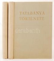 Tatabánya története I-II. szerk. Gombkötő-Horváth-Ravasz-Rozsnyói-Szántó. Tatabánya, 1972, Tatabányai Városi Tanács VB. Kiadói egészvászon-kötésben, jó állapotban.