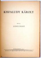 Lányi Ernő: Kisfaludy Károly Bp.; 1941, Kir. Magy. Egy. Ny. 73 p. Kiadói illusztrált papírborítóban