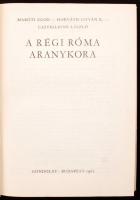 Maróti-Horváth-Castiglione: A régi Róma aranykora. Bp., 1967, Gondolat. Kiadói egészvászon-kötésben,...