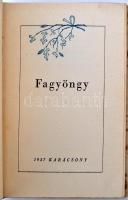 Fagyöngy. 1937 karácsony. Bp., 1937, Révai. Nyirő József, Makkai Sándor, Tamási Áron, Mécs László, T...
