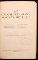 Az orvostudomány magyar mesterei. Balassa János, Markusovszky Lajos, Semmelweis Ignác, Korányi Frigy...