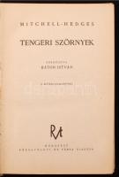 F. A. Mitchell-Hedges: Tengeri szörnyek. Bp., é.n., Rózsavölgyi. 258 p. Kiadói kopottas félvászonköt...