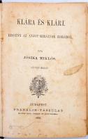 Jósika Miklós: Klára és Klári. Regény az Anjou-királyok korából. Bp., 1896. Franklin. 335 p. Hozzákö...