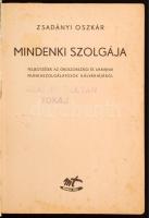 Zsadányi Oszkár: Mindenki szolgája.
Feljegyzések az oroszországi és ukrajnai munkaszolgálatosok kál...