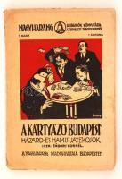 Tábori Kornél: A kártyázó Budapest. Hazárdjátékosok, játékbarlangok, hamisjátékosok. Budapest, é. n. Nagyharang. 128 p. Fűzve, kiadói, illusztrált papírborítékban. Egy lap felső sarka sérült.