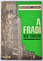 Mészáros József: A Fradi New Yorkban. Bp., 1965, Sport. Enyhén vetemedett állapotban.