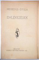 Hegedüs Gyula: Emlékezések. Bp., 1921, Légrády. Kissé kopott, foltos papírkötésben, egyébként jó áll...