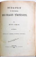 Rupp Jakab: Buda-Pest és környékének helyrajzi története. Két térképpel. Pesten, 1868. Eggenberger. ...