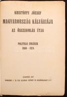 Kristóffy József: Magyarország kálváriája. Az összeomlás útja. Politikai emlékek 1890-1926. Bp., 192...