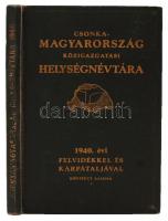 Vitéz Várady Károly(szerk.): Csonka-Magyarország közigazgatási helységnévtára 1940. Hetedik bővített kiadás. Bp., 1940, Hornyánszky Viktor. Kiadói egészvászon kötés, gerincnél kissé kopott, egyébként jó állapotban.