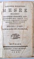 Péczeli József: Haszonnal mulattató mesék. Győr, 1788, Streibig József. Egy lapja sérült, két lap hi...