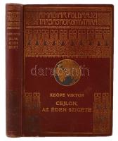 Keöpe Viktor: Cejlon, az Éden szigete. Bp., é. n., Franklin (A Magyar Földrajzi Társaság könyvtára). Kopott, díszes vászonkötésben, egyébként jó állapotban.