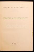 Antoine de Saint-Exupéry: Egyedül a felhők felett. Bp., Révai. Kiadói egészvászon kötés, kopottas ál...
