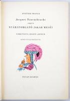 Anatole France: Nyársforgató Jakab meséi. Bp. 1948, Tevan. 127 p. Hincz Gyula rajzaival, a színező l...