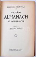 Egyetemes Regénytár. Mikszáth Almanach az 1916. évre. Szerkeszti Herczeg Ferenc. Bp., é.n., Singer é...