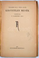 Adam Villiers de L'Isle: Kegyetlen mesék. Békéscsaba, 1917, Tevan. 53 p. Kiadói, rajzos papírkö...