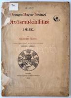 Szendrei János: Országos Magyar Történeti Ötvösmű-kiállítási emlék 1884. Bp., 1884. Divald Károly-Franklin. (2)+32 p.+ XV tábla (címlap tévesen 15 táblát említ) Kiadói sérült-hiányos, kissé laza papírkötésben, számos helyen könyvtári pecsétekkel.