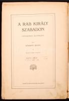 Bársony István: A rab király szabadon. Fantasztikus állatregény. Bp., é. n., Singer és Wolfner. Rész...
