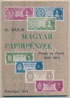 Dr. Bázlik László György: Magyar Papírpénzek - Pengő és Forint 1926-1973. Budapest 1974.