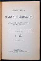 Clair Vilmos: Magyar párbajok. Attila hun király idejétől 1923. év végéig I-II. 2. kiad. Bp., 1930, ...