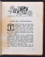 Caylus grófja: Vilmos kocsis históriája. Bp., 1920, Amicus. 80 p. A könyvdíszeket Reiter László rajz...