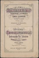 cca 1886 Elemi karénektan tanodák számára szerzé Thill Nándor. Rózsavölgyi és Társasajátja. Kiadói papír kötésben, pp.:12, 23x16cm