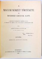 Pauler Gyula: A magyar nemzet története az Árpád-házi királyok alatt. I.-II. kötet. Bp., 1985, ÁKV. ...
