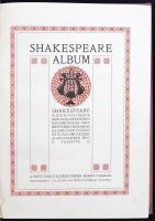 Shakespeare album. Shakespeare élete és költészete, írók tanulmányaiban, képzőművészek festményeiben...