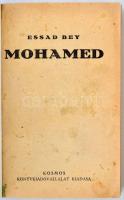 Essad bey: Mohamed. Fordította: Gergely Janka. Bp., 1935, Kosmos. 414 p. Modern műbőrkötésben
