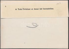 1914 Tahi-Tótfalusi Almásy híd keresztelése, fotó verzón feliratozva, 11x16cm