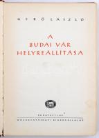 Gerő László: A budai vár helyreállítása. Bp., 1951, Közoktatásügyi. Kiadói laza félvászonkötésben. E...