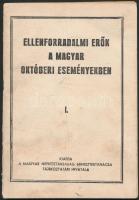 Ellenforradalmi erők a magyar októberi eseményekben. II. Kiadja a Magyar Népköztársaság Minisztertanácsa Tájokoztatási Hivatala. Papír kötésben, kissé visletes állapotban