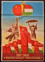 cca 1950 Légy tagja a Magyar-Szovjet Társaságnak, plakát, hajtogatva, 84x60cm