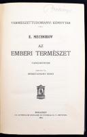 Mecsnikov: Az emberi természet. Tanulmányok. Budapest, 1913, Athenaeum. Kiadói egészvászon sorozatkö...