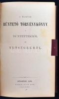 A Magyar Büntető Törvénykönyv a bűntettekről és vétségekről, a kihágásokról, valamint Függelék két k...