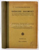 Dr. Eöttevényi Nagy Olivér: Gazdasági jogismeret. Kassa, 1914, Felsőmagyarország. 441 p. Kiadói félvászonkötésben.