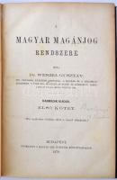 Wenzel Gusztáv: A magyar magánjog rendszere. Harmadik kiadás. I. kötet. Bp., 1879. Egyetemi Nyomda. ...
