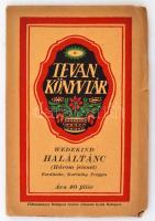 Frank Wedekind: Haláltánc. Három jelenet. Fordította Karinthy Frigyes. Békéscsaba, 1916, Tevan. 39 p. Kiadói papírborítékban