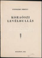 Párniczky Mihály: Koraőszi levélhullás. Budapest, 1942. Attila ny. 50 számozott példányban készült füzet. Ez egy számozatlan példány. 14p.
