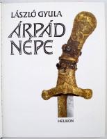 László Gyula: Árpád Népe. Budapest, 1986, Helikon. 
Keménykötésben illusztrált fedőborítóval