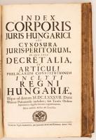 Corpus Juris Hungarici, seu Decretum Generale, inclyti Regni Hungariae, Partiumque eidem annexarum i...