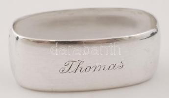 Ezüst "Thomas"  feliratú szalvétagyűrű, Ag., nettó: 24gr, jelzett, 5,5x2,5cm /Silver "Thomas" inscribed napkin ring, Ag, net. 24gr, marked, 5,5x2,5cm