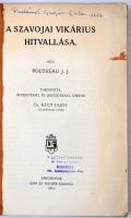 J. J. Rousseau: A szavojai vikárius hitvallása. Ford., bevezetéssel és jegyzetekkel kisérte: Rácz La...