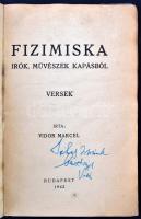 Vidor Marcel: Fizimiska. Írók, művészek kapásból. -Versek. Bp., 1942, szerzői kiadás. 48 p. Kiadói, ...