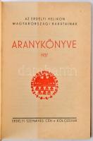 Az Erdélyi Helikon Magyarországi Barátainak aranykönyve 1937. Kolozsvár, Erdélyi Szépmíves Céh. Kiad...