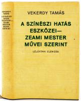 Vekerdy Tamás: A színészi hatás eszközei zeami mester művei szerint. Lélektani elemzés. Budapest, 1974, Magvető Kiadó. Kiadói egészvászon kötésben fedőborítóval.