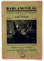 1942 Barlangvilág. Népszerű Barlangtani Folyóirat. Szerkeszti:Kadic Oszkár. XII. kötet, 1-2. füzet. Kissé foltos kiadói papír kötésben.