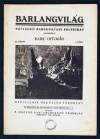 1940 Barlangvilág. Népszerű Barlangtani Folyóirat. Szerkeszti:Kadic Oszkár. IX. kötet, 4. füzet. Kiadói papír kötésben.